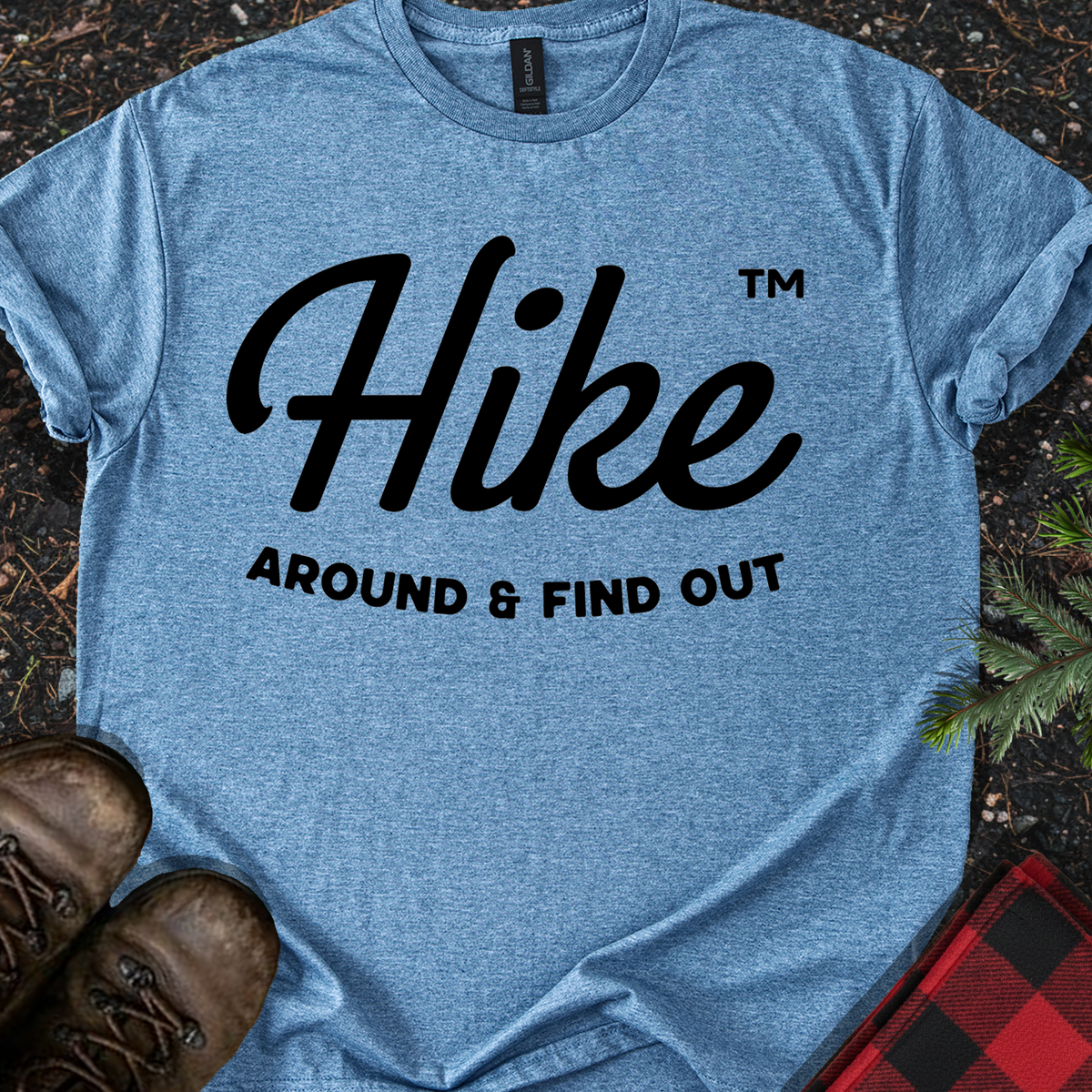 Hike Around & Find Out T-Shirt