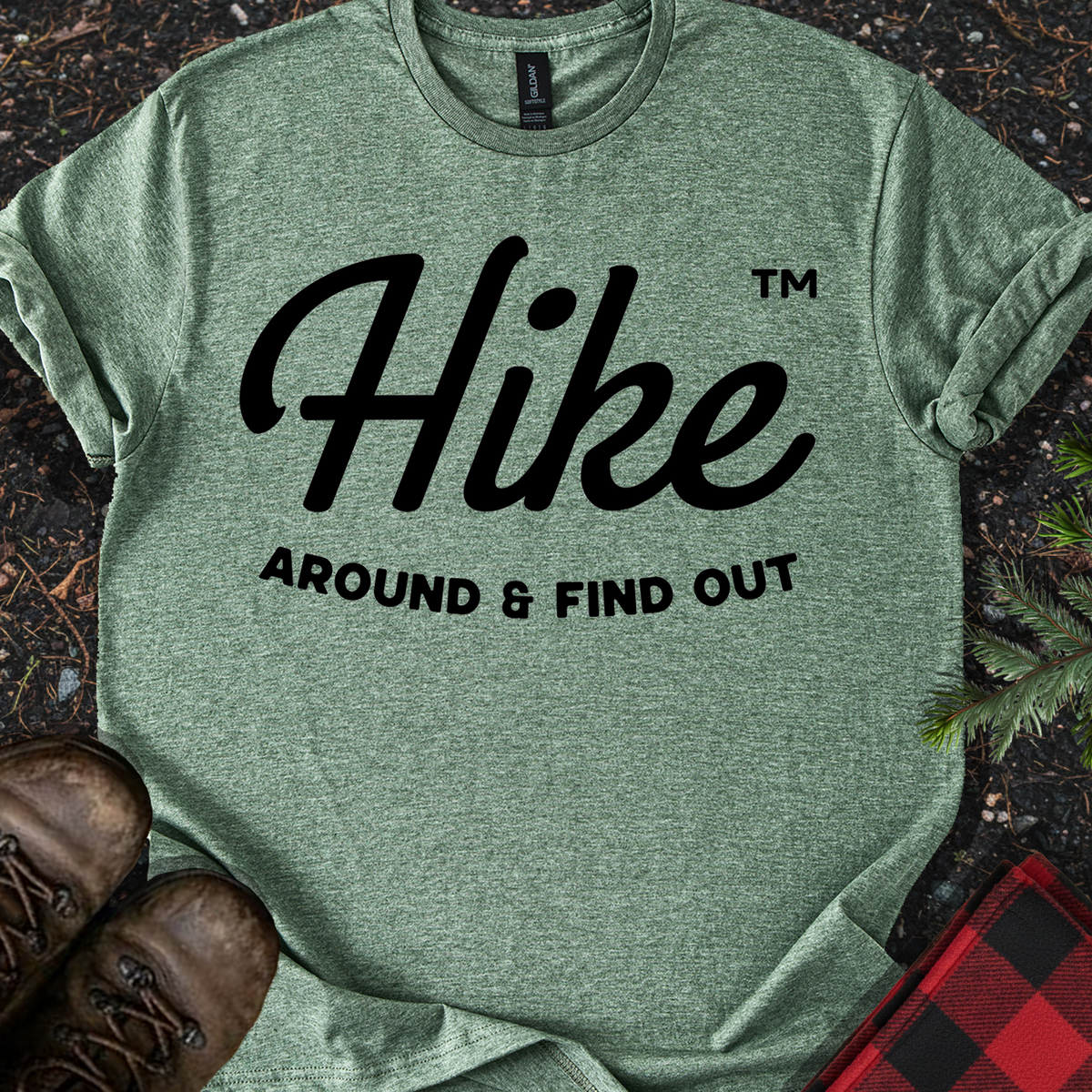 Hike Around & Find Out T-Shirt