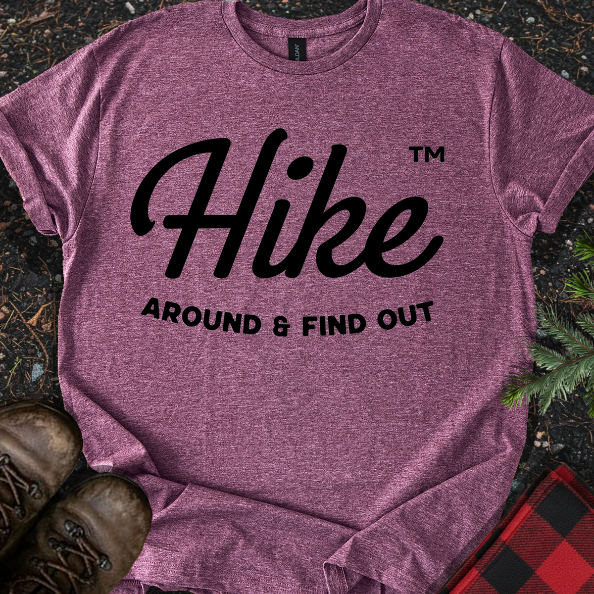 Hike Around & Find Out T-Shirt