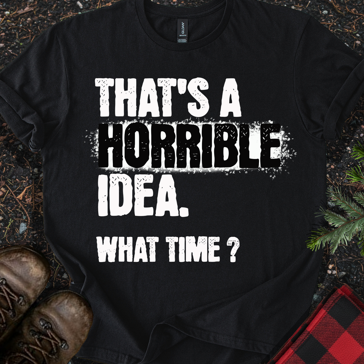 Horrible Idea T-Shirt