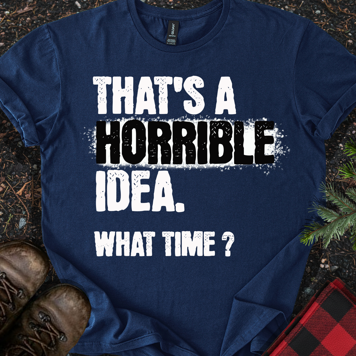 Horrible Idea T-Shirt