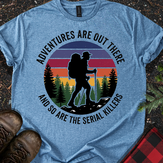 Adventures are Out There T-Shirt