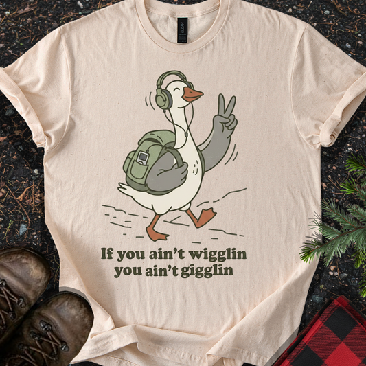 Wigglin and Gigglin T-shirt