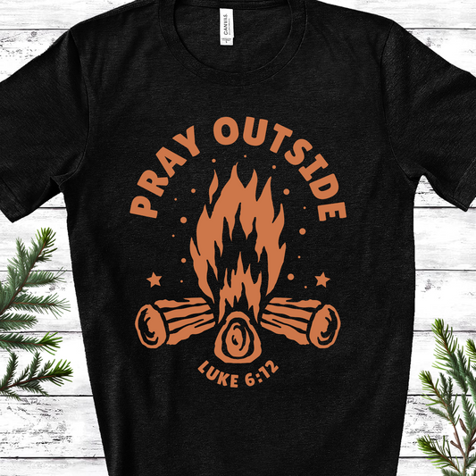 Christian T-shirt Pray Outside
